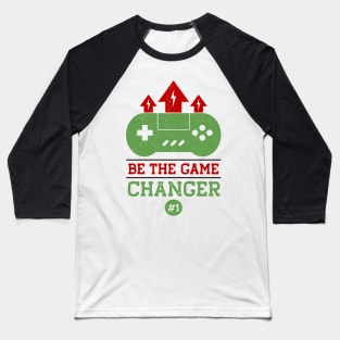 Be The Game Changer No. One Baseball T-Shirt